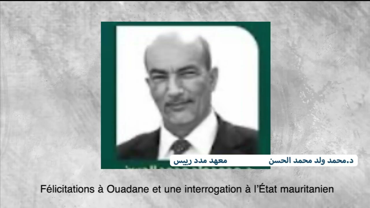 Félicitations à Ouadane et une interrogation à l’État mauritanien