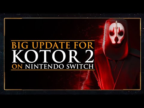 AWESOME Update for KOTOR 2 on Nintendo Switch