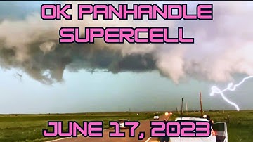 FULL CHASE: Amazing Supercell in the Oklahoma Panhandle on June 17, 2023