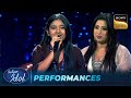 'Ni Main Samajh Gayi' गाकर Shreya पहुँची Top 15 में | Indian Idol S16 | Performances