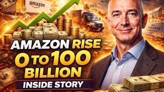 From 0 to 100 Billion The Rise of Amazon How Jeff Bezos Built a Global Empire Profile