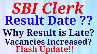 SBI Clerk Mains Result Date| Vacancies Increased|Why Result is Late| sbiclerkresult sbimainsresult
