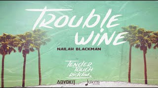 Video thumbnail of "Nailah Blackman - Trouble Wine (Tender Touch Riddim) [AdvoKit Productions x Julianspromos]"