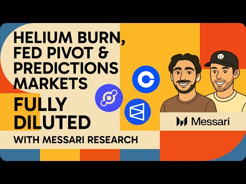 Helium Revenue Burn, Fed Pivot, and Prediction Markets | Fully Diluted with Messari Research