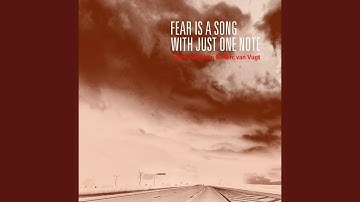 Fear Is a Song with Just One Note