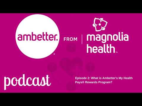 What is Ambetter's My Health Pays®  Rewards Program?  Podcast EPISODE 2