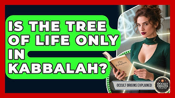 Is The Tree Of Life Only In Kabbalah? - Occult Origins Explained