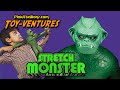 Toy-Ventures: Stretch Monster by Kenner