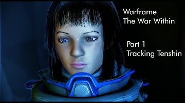Warframe : The War Within walkthrough - Track Tenshin (Part 1)