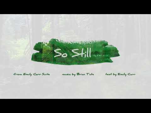 So Still - Brian Tate - Emily Carr Suite - Live Performance Recording