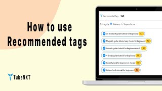 Master YouTube Tagging with TubeNXT's Recommended Tags Feature