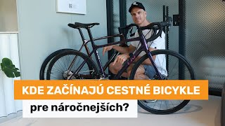 Kde Začínajú Cestné Bicykle Pre Náročnejších?
