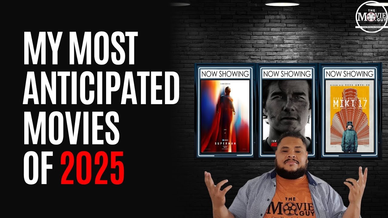 My Most Anticipated Movies of 2025 - YouTube