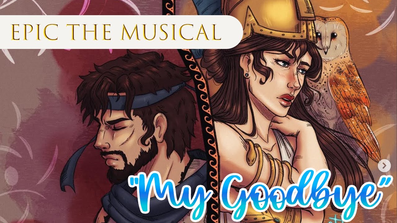 Epic Goodbye Epic the Musical -