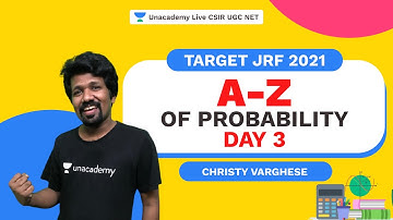 Target JRF 2021 | A-Z of Probability | Day 3 | Christy Varghese | Unacademy Live CSIR UGC NET