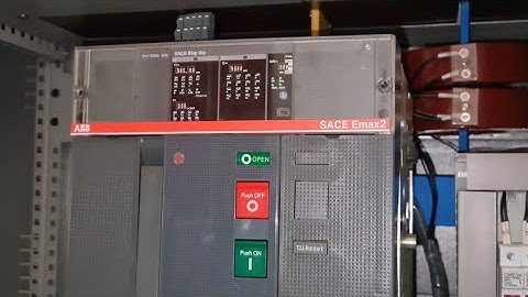 Công việc xong là chia sẻ cho ae liền | ACB SACE Emax2 của ABB | testing installation commissioning