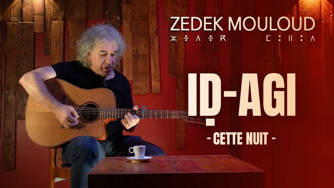 IḌ AGI [ Cette Nuit ] Nouveau Single⎟Zedek Mouloud