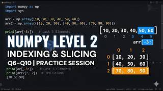 Details NumPy Practice | Level 2: Indexing & Slicing (Q6–Q10) | Raw Problem Solving News