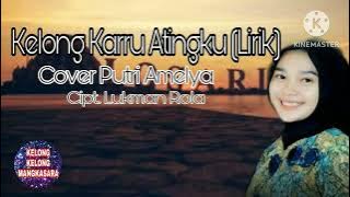 Kelong Karru Atingku - Cover Putri Amelya Cipt. Lukman Rola #lagumakassar
