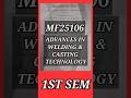 Advances in Welding &amp; Casting Technology(MF25106) #annauniversity #mf25106 #welding #casting #r2025