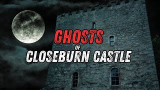 GHOSTS of Closeburn Castle: Beyond the Stories, Whats Really There?