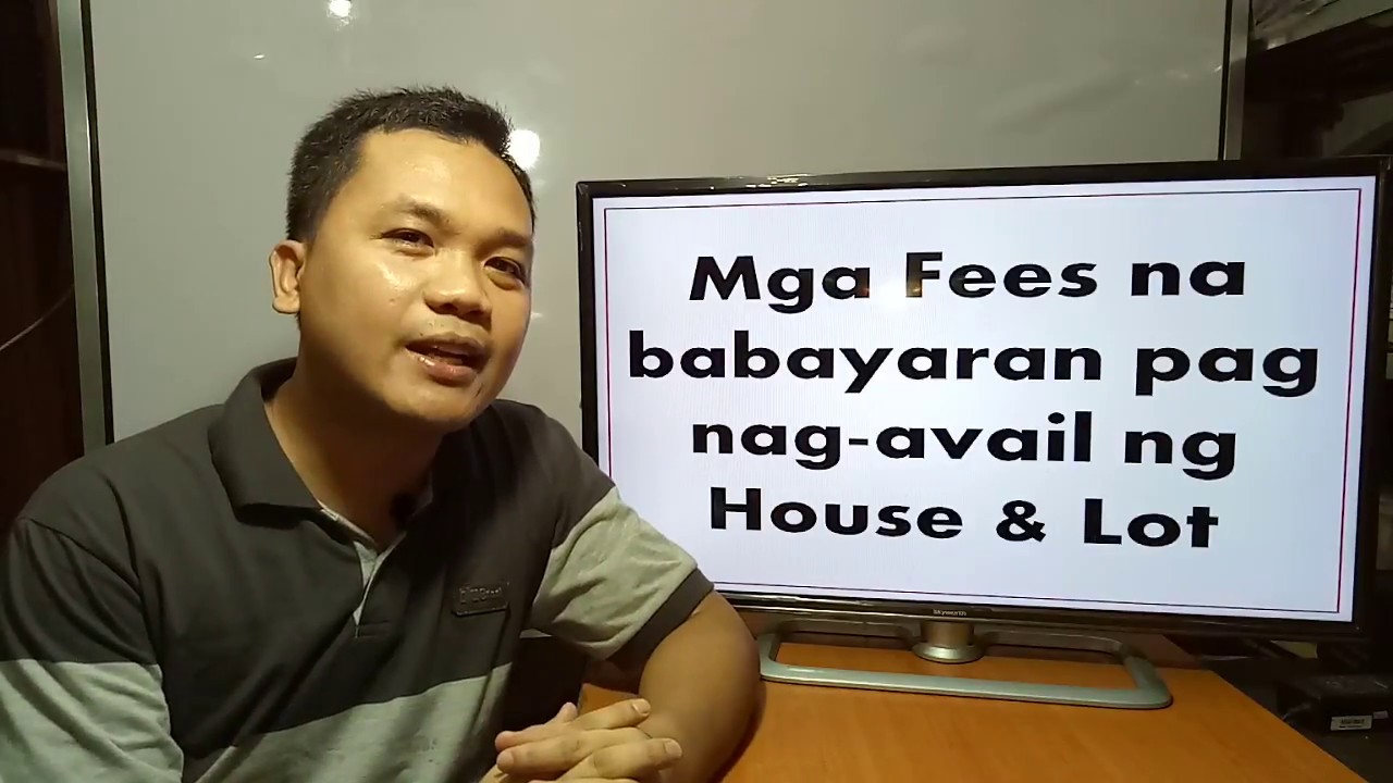 Mga Fees na babayaran pag nag avail ng house and lot | Tips on Buying a House Philippines