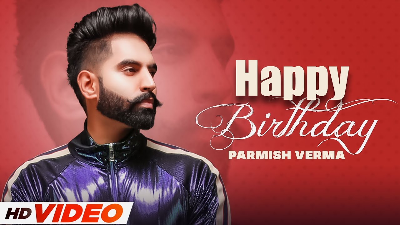 Birthday Wish | Parmish Verma | Birthday Special | Latest Punjabi Song 2022 | Speed Records