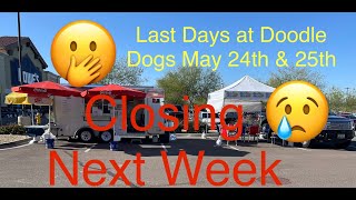 CLOSED IN 1 WEEK Summer Break. Doodle Dogs a Hot Dog Business in Peoria, AZ Open This Fri & Sat ONLY