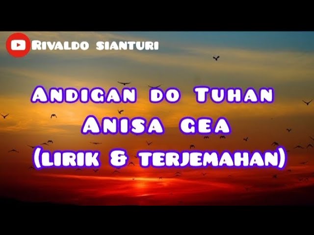 lagu Batak - andigan do Tuhan ( lirik dan terjemahan) class=