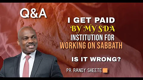 My Adventist Institution Pays me wages and salaries on Sabbath || ASK PR. SKEETE ||  Randy Skeete