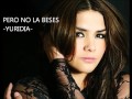Yuridia Pero No La Beses mp3