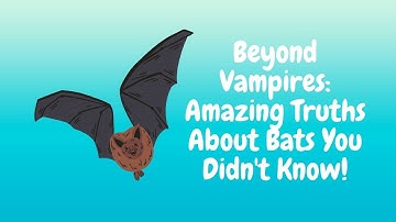 Discover the Amazing World of Bats Flying Mammals Unveiled! #animaladventures
