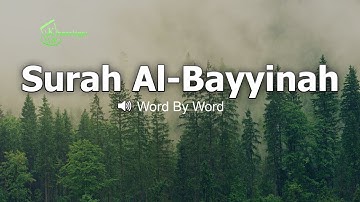 Surah Al - Bayyinah |word by word with English Translation| 098 | سورة البينة