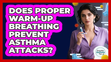 Does Proper Warm-Up Breathing Prevent Asthma Attacks?
