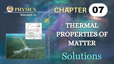 Thermal Properties of matter class 11 physics chapter 7 exercise solutions | numericals