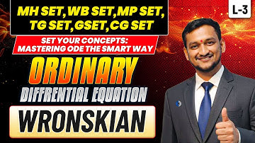 Wronskian | Ordinary Differential Equations | CSIR NET Mathematics | L 03 | IFAS