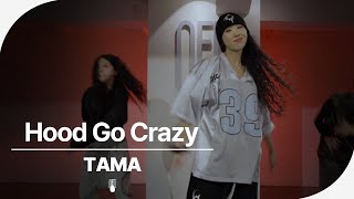Tech N9ne - Hood Go Crazy (feat. 2 Chainz & B.o.B) | TAMA (Choreography)