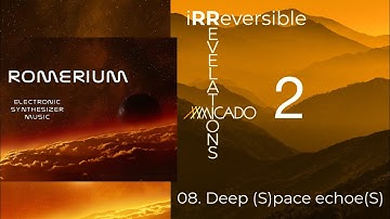 08.  Deep (S)pace echoe(S) (feat. Romerium) (Official Music Video)