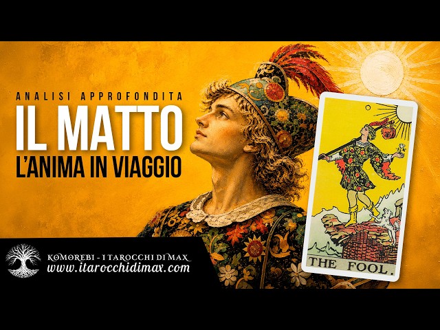IL MATTO: l'Anima in viaggio