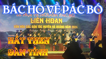 HÁT THEN - BÁC HỒ VỀ PÁC BÓ