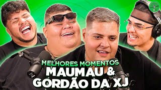 GORDÃO DA XJ & MAUMAU NO PODPAH - MELHORES MOMENTOS