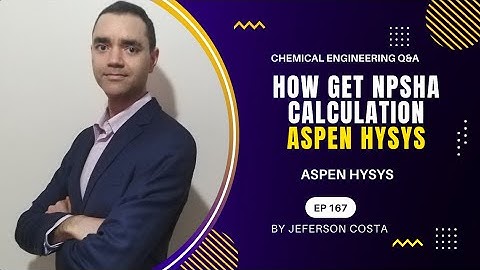 NPSHa CALCULATION ON ASPEN HYSYS | HOW TO DO NPSHa CALCULATION FOR CHEMICAL PROCESS ENGINEERS