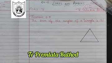 Class 9 lines and Angles, Theorem 6.7 ( The sum of the angles of a triangle is 180 degree)