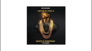 Emtee ft Fire G -Hustle Everyday
