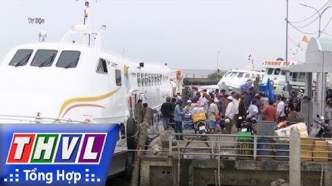THVL | Người đưa tin 24G: Tàu thuyền ra các đảo ở Kiên Giang tạm ngừng hoạt động do thời tiết xấu