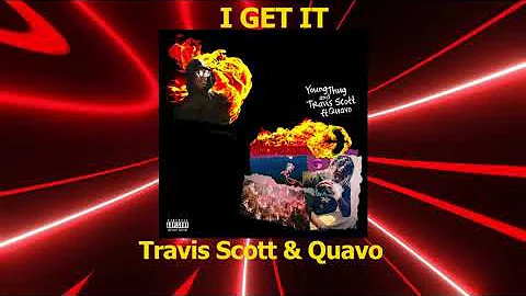 I GET IT (Travis x Quavo ft. Gunna) - Huncho Jack 2 - A.I