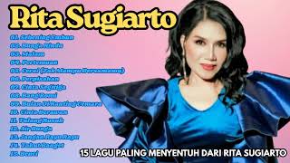 Download Lagu 15 Lagu Paling Menyentuh dari Rita Sugiarto Bikin Hati Goyah \u0026 Rindu MP3 Download Lagu 15 Lagu Paling Menyentuh dari Rita Sugiarto Bikin Hati Goyah \u0026 Rindu MP3
