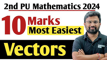 Vector Algebra Most Important and Fixed Questions | 2nd PUC Mathematics Exam 2024 | 2nd PUC 2024