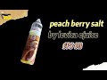 Peach berry salt by levica ejuice