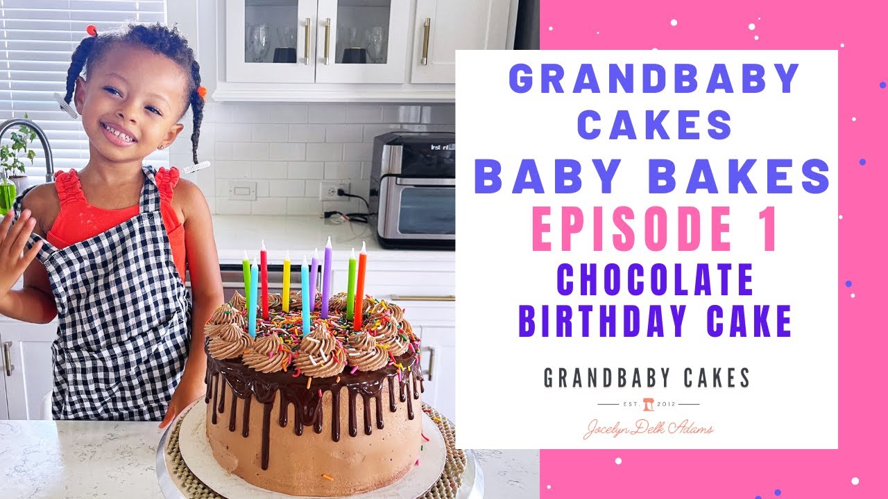 Grandbaby Cakes' Baby Bakes with Harmony! Episode 1 Chocolate Birthday